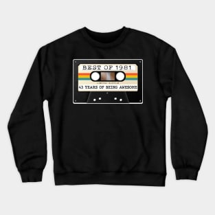 Funny Best of 1981 43rd Birthday Cassette Tape Vintage Crewneck Sweatshirt